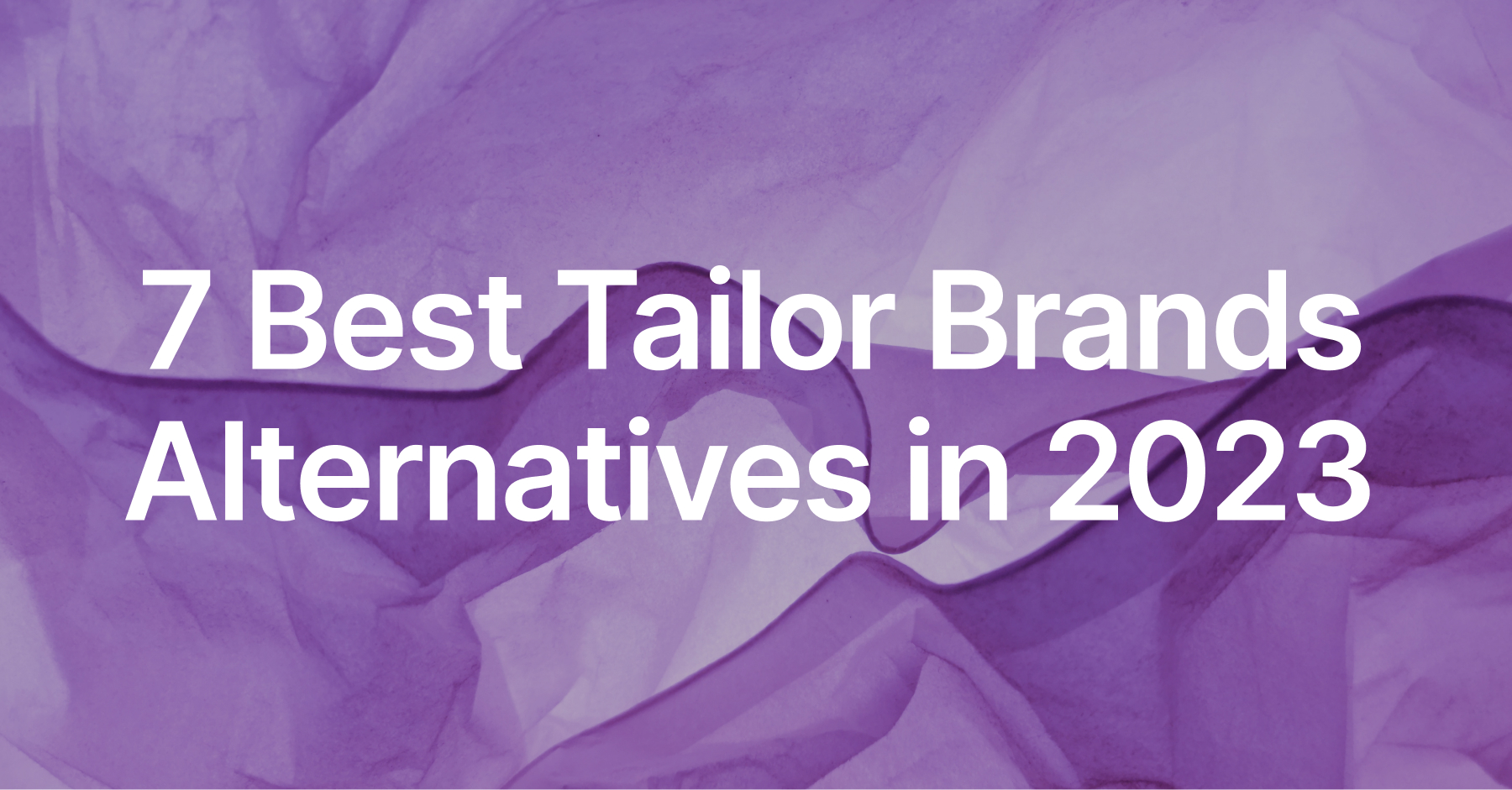 8 Best Tailor Brands Alternatives in 2023